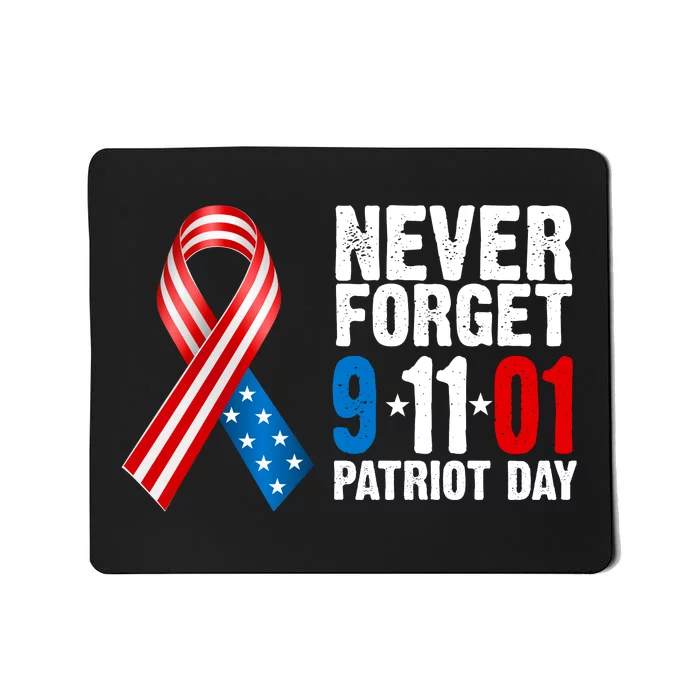 Never Forget 9.11.01 USA Ribbon Patriot Day Mousepad