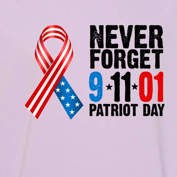 Never Forget 9.11.01 USA Ribbon Patriot Day Garment-Dyed Sweatshirt