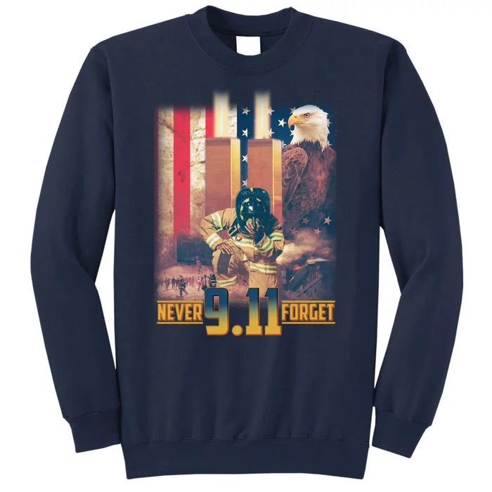 Never Forget 9 11 September 11 Memorial New York City Firefighter Tall Sweatshirt