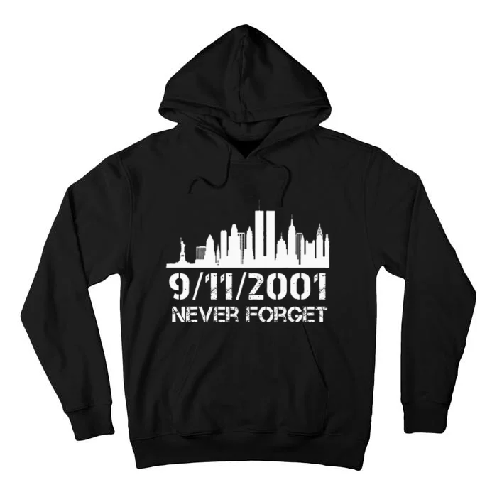 Never Forget 911 20th Anniversary Patriot Memorial Day Tall Hoodie