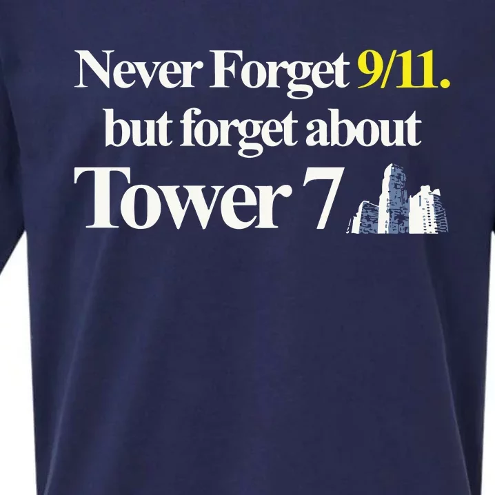 Never Forget 911 But Forget About Tower 7 Sueded Cloud Jersey T-Shirt