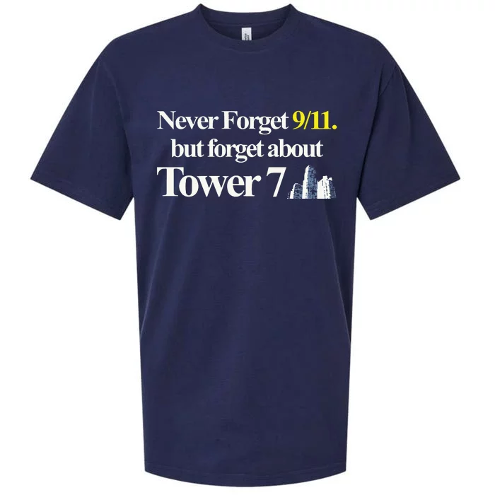 Never Forget 911 But Forget About Tower 7 Sueded Cloud Jersey T-Shirt