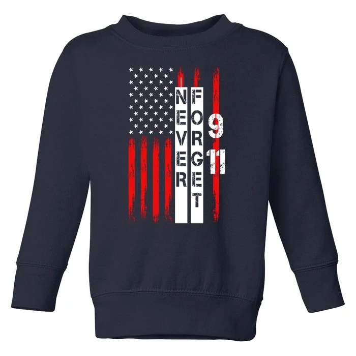 Never Forget 9 11 Nine Eleven Memorial Distressed US American Flag Toddler Sweatshirt