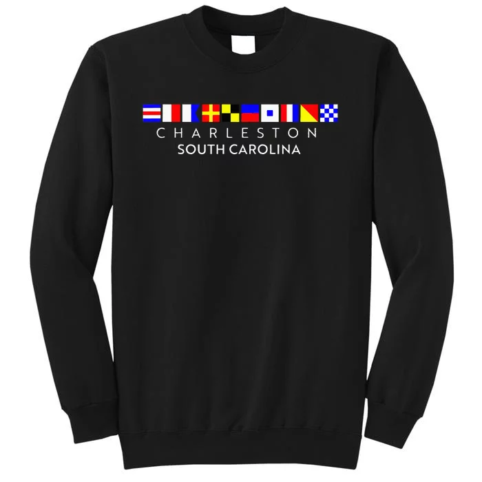 Nautical Flag Alphabet Gift Charleston South Carolina Tall Sweatshirt