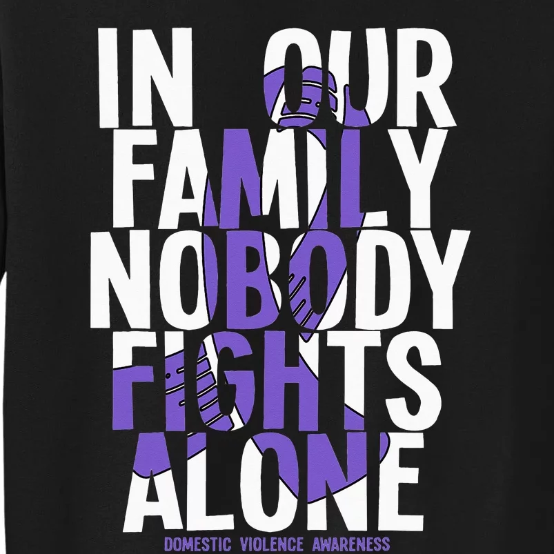 Nobody Fights Alone Domestic Violence Awareness Tall Sweatshirt