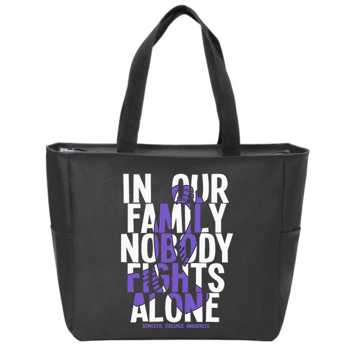 Nobody Fights Alone Domestic Violence Awareness Zip Tote Bag