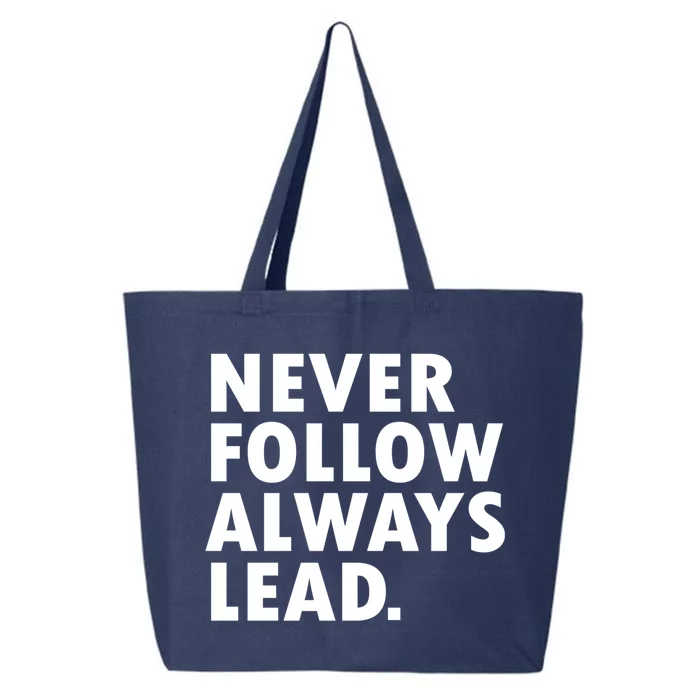 Never Follow Always Lead Leadership Motivation Grind Gift 25L Jumbo Tote