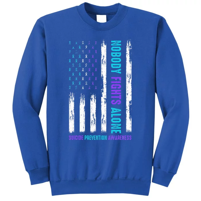 Nobody Fights Alone Suicide Prevention Awareness Tall Sweatshirt