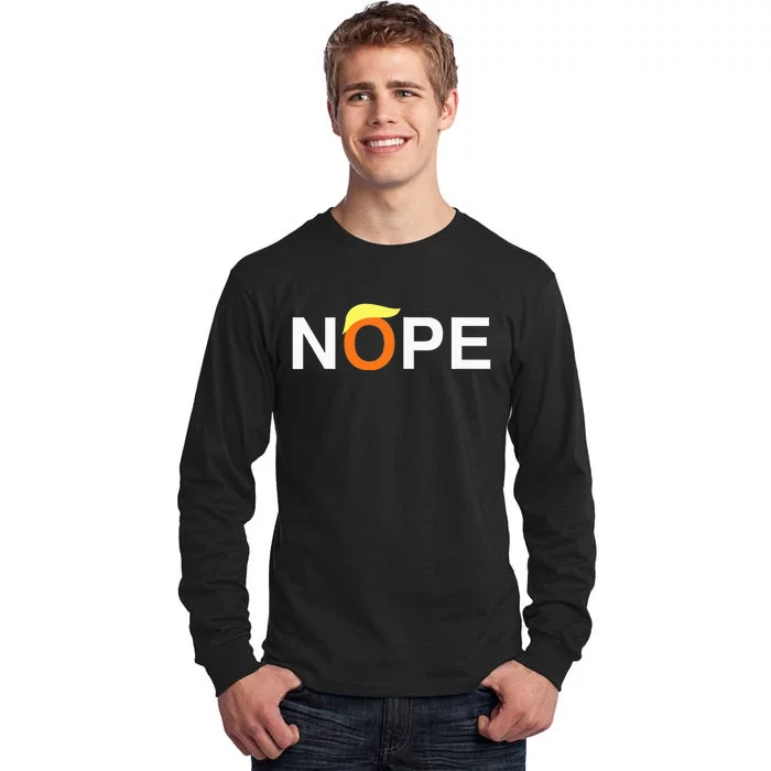 Nope Funny Antitrump Tall Long Sleeve T-Shirt