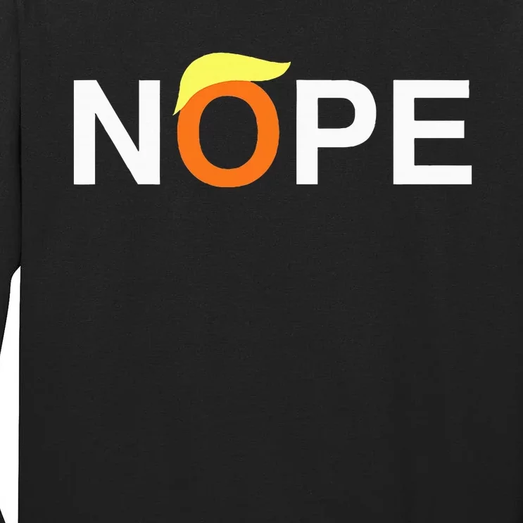 Nope Funny Antitrump Tall Long Sleeve T-Shirt