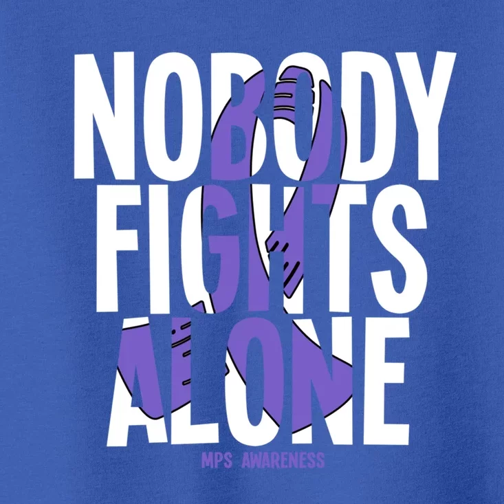 Nobody Fights Alone Mps Awareness Gift Toddler T-Shirt