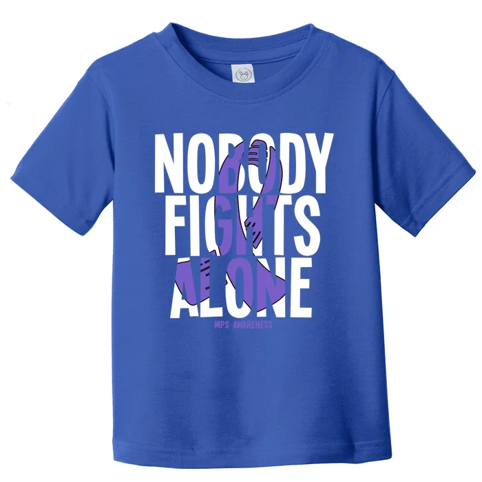 Nobody Fights Alone Mps Awareness Gift Toddler T-Shirt