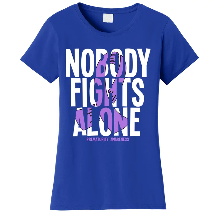 Nobody Fights Alone Prematurity Awareness Great Gift Women's T-Shirt