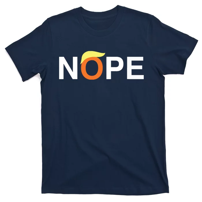 Nope Funny Antitrump T-Shirt