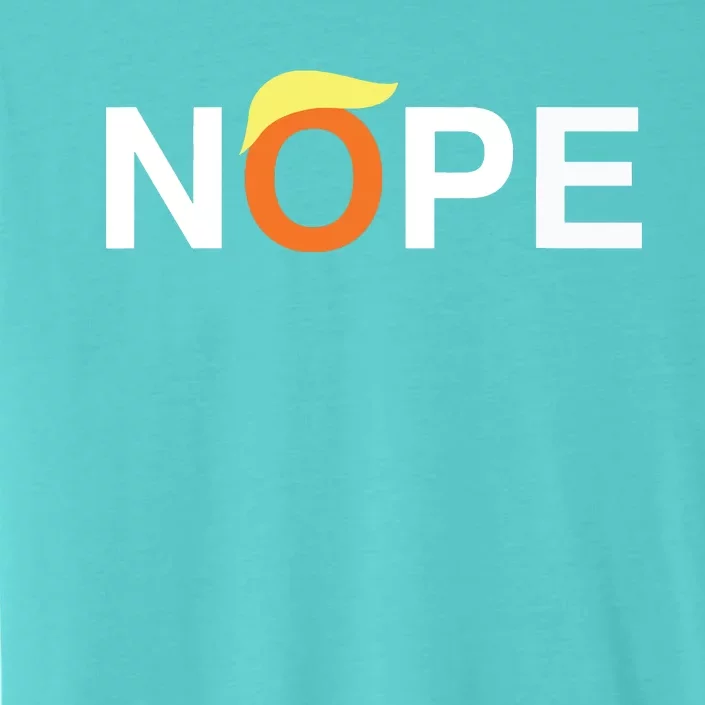 Nope Funny Antitrump ChromaSoft Performance T-Shirt