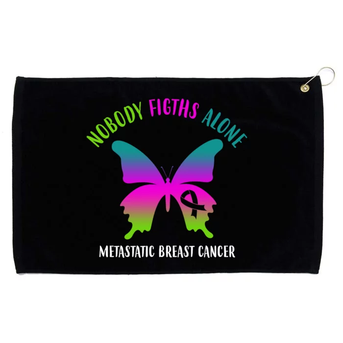 Nobody Fights Alone Metastatic Breast Cancer Grommeted Golf Towel