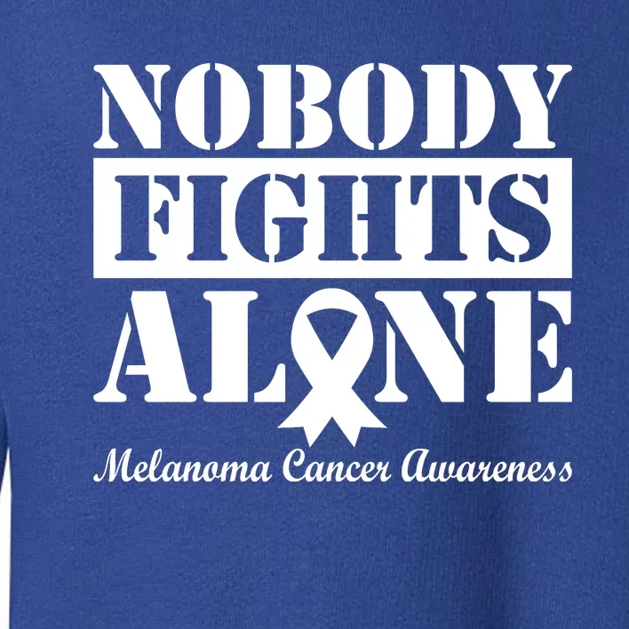 Nobody Fights Alone Melanoma Cancer Awareness Toddler Sweatshirt