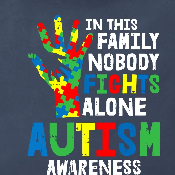 No Fights Alone Autism Awareness Puzzle Hand Family Gifts Zip Tote Bag