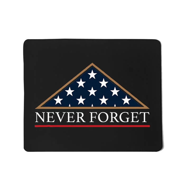 Never Forget American Folded Flag Military Memorial Design Mousepad