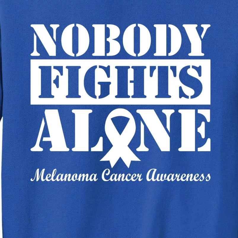 Nobody Fight Alone Melanoma Cancer Awareness Sweatshirt