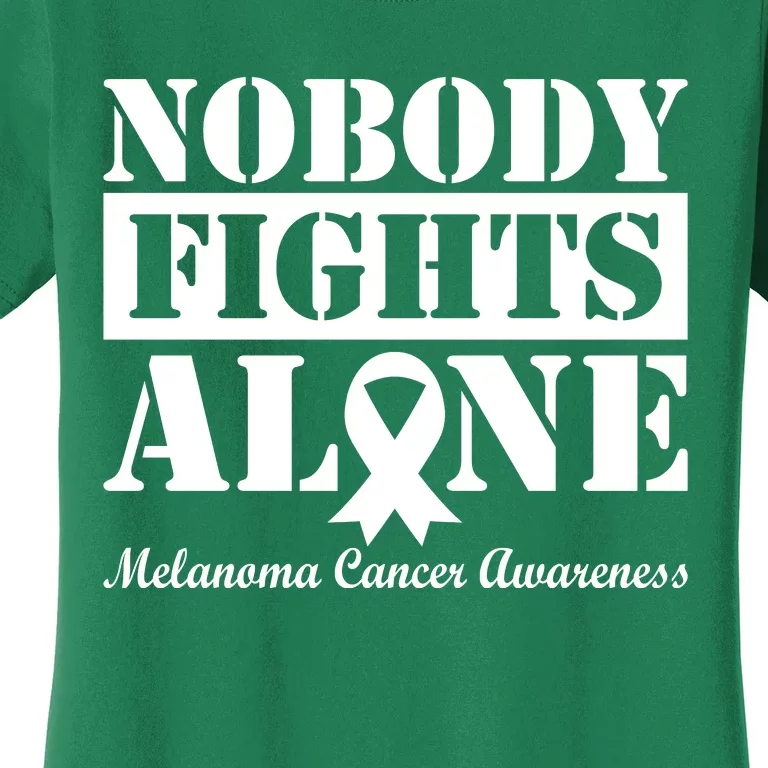 Nobody Fight Alone Melanoma Cancer Awareness Women's T-Shirt