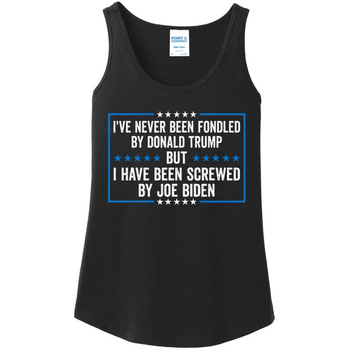 Never Fondled By Donald Trump But IVe Been Screwed By Biden Ladies Essential Tank