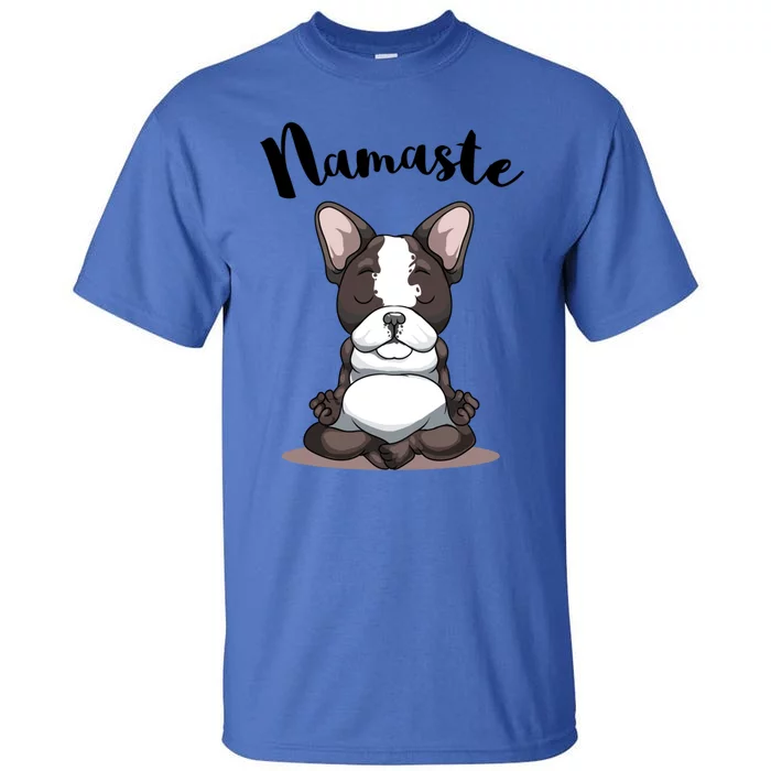 Namaste French Bulldog Yoga Design Dog Lover Frenchie Yoga Gift Tall T-Shirt