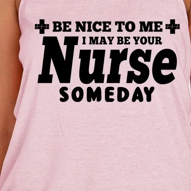 Nurse Funny Be Nice To Me I May Be Your Nurse Someday Gift Women's Knotted Racerback Tank