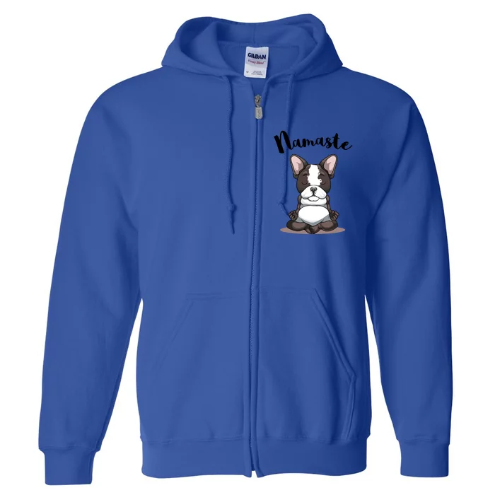 Namaste French Bulldog Yoga Design Dog Lover Frenchie Yoga Gift Full Zip Hoodie