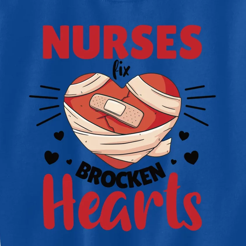 Nurses Fix Brocken Hearts Valentines Day Hearts Nurse Gift Kids Sweatshirt