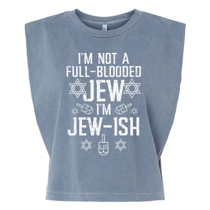 Not Full Blooded Jew Jewish Hanukkah Chanukah Garment-Dyed Women's Muscle Tee