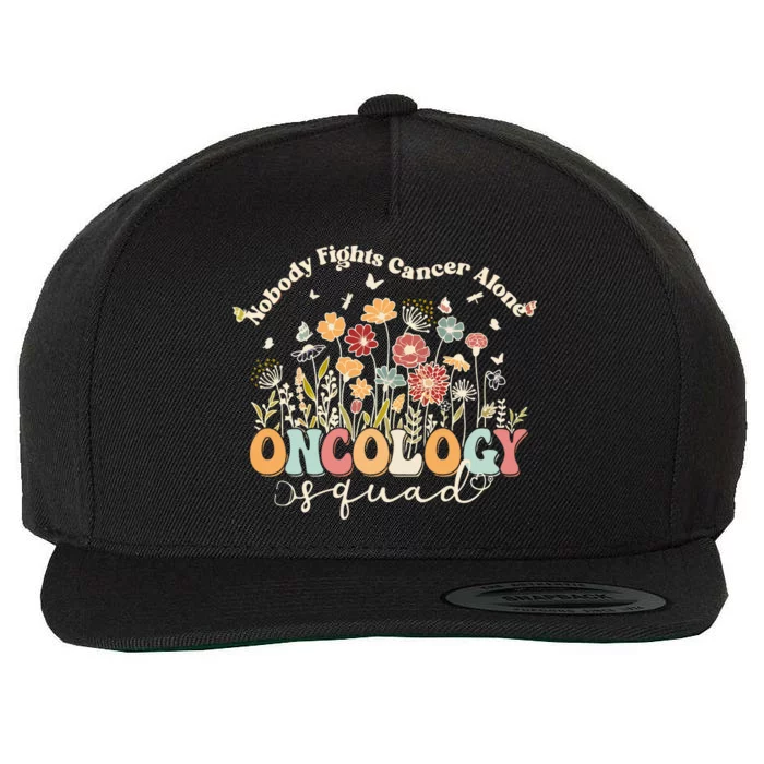 Nobody Fights Cancer Alone Oncology Squad Wool Snapback Cap