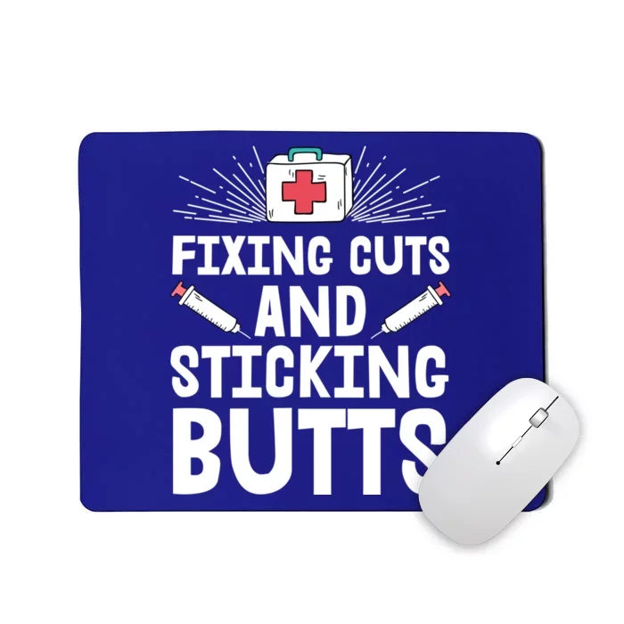 Nurse Fixing Cuts And Sticking Butts Nursing School Funny Gift Mousepad