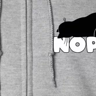 Nope Funny Cat Cat Lover Cat Humor Cute Cat Gift Full Zip Hoodie