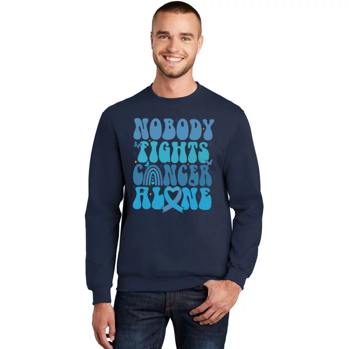 Nobody Fights Cancer Alone Tall Sweatshirt