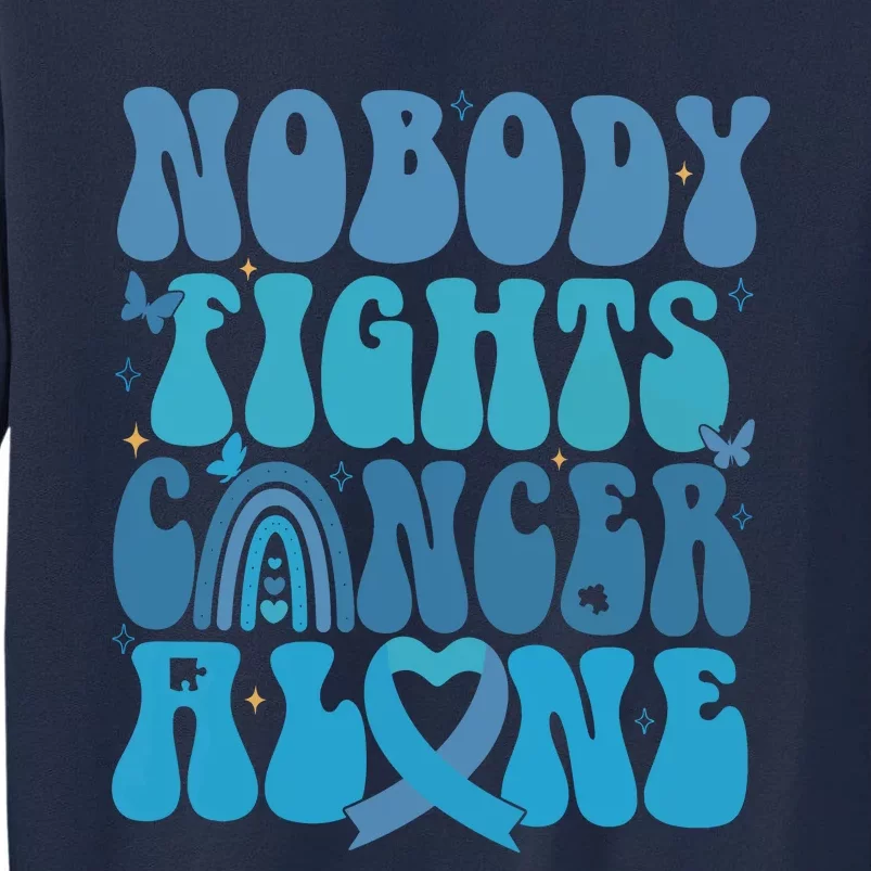 Nobody Fights Cancer Alone Tall Sweatshirt