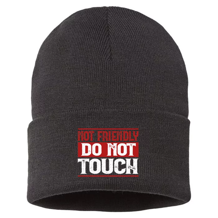 Not Friendly Do Not Touch Funny Sarcastic Quote Cute Cool Sustainable Knit Beanie