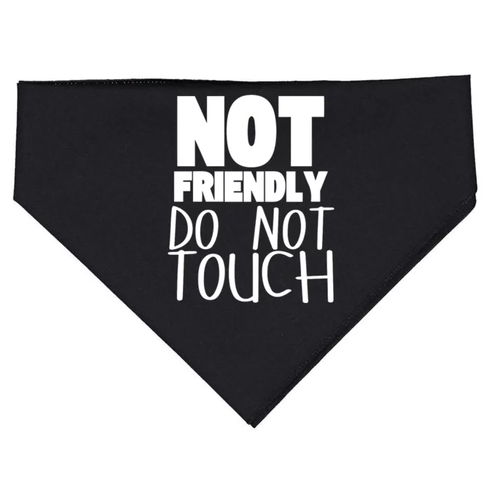 Not Friendly Do Not Touch USA-Made Doggie Bandana