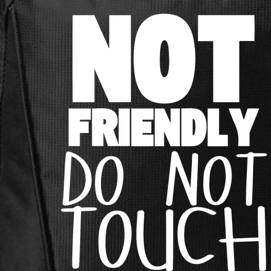 Not Friendly Do Not Touch City Backpack