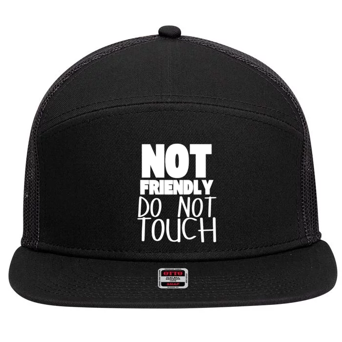 Not Friendly Do Not Touch 7 Panel Mesh Trucker Snapback Hat