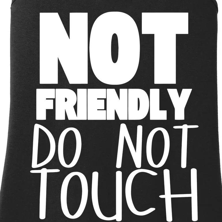 Not Friendly Do Not Touch Ladies Essential Tank