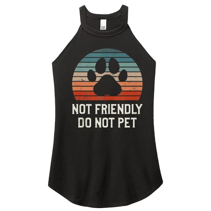 Not Friendly Do Not Pet Dog Training Dogs Trainer Women’s Perfect Tri Rocker Tank