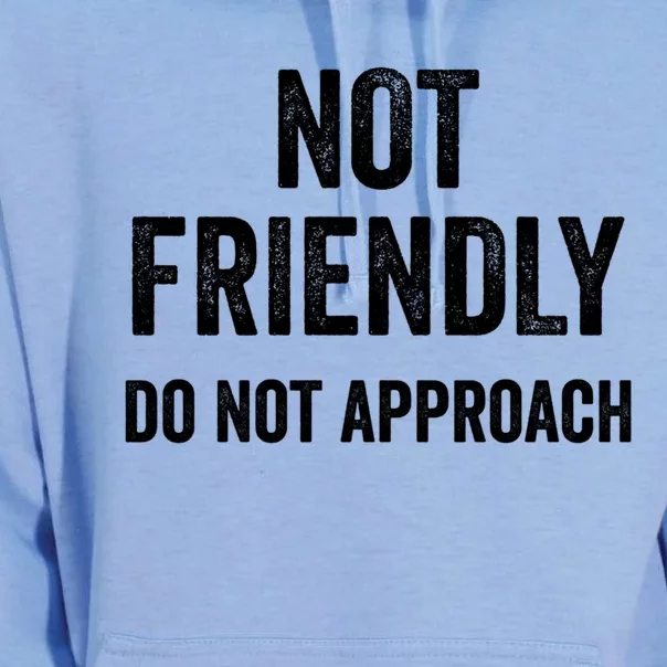 Not Friendly Do Not Approach Funny Sarcastic Design Funny Gift Unisex Surf Hoodie