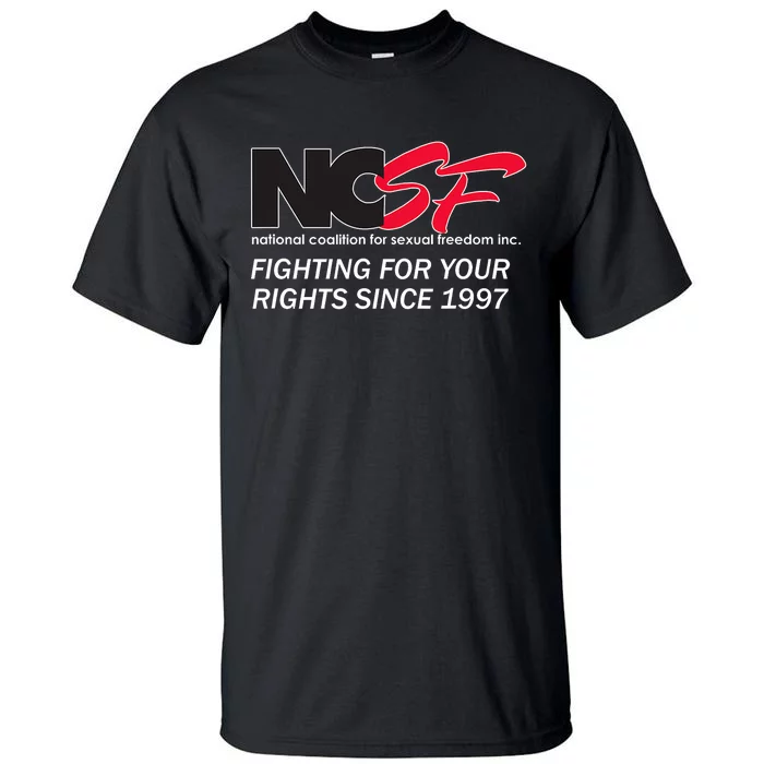 Ncsf Fighting For Your Rights Since 1997 Darker Colors Tall T-Shirt