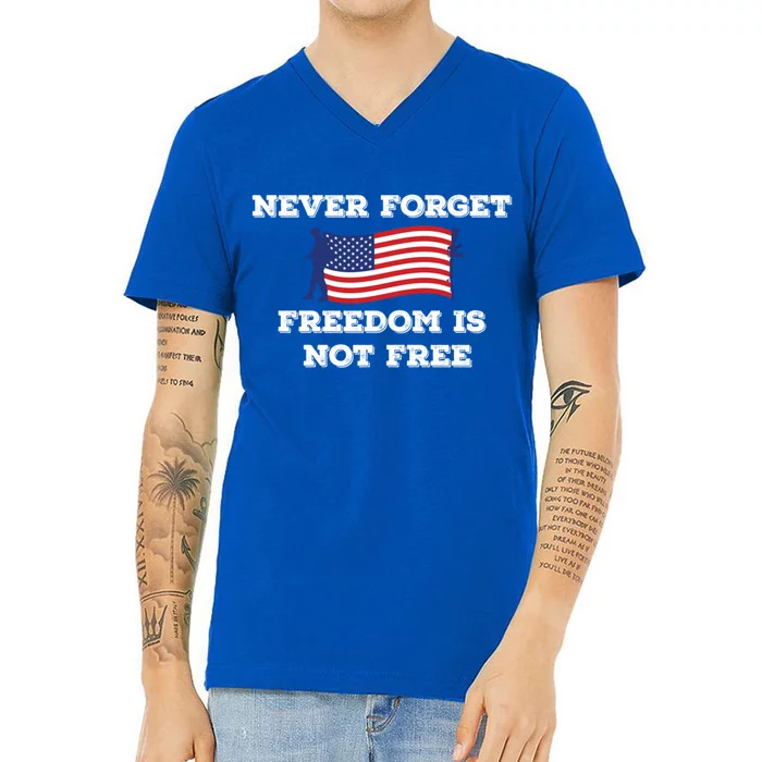 Never Forget Freedom Is Not Free Army Veterans Gift V-Neck T-Shirt