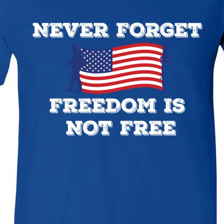 Never Forget Freedom Is Not Free Army Veterans Gift V-Neck T-Shirt