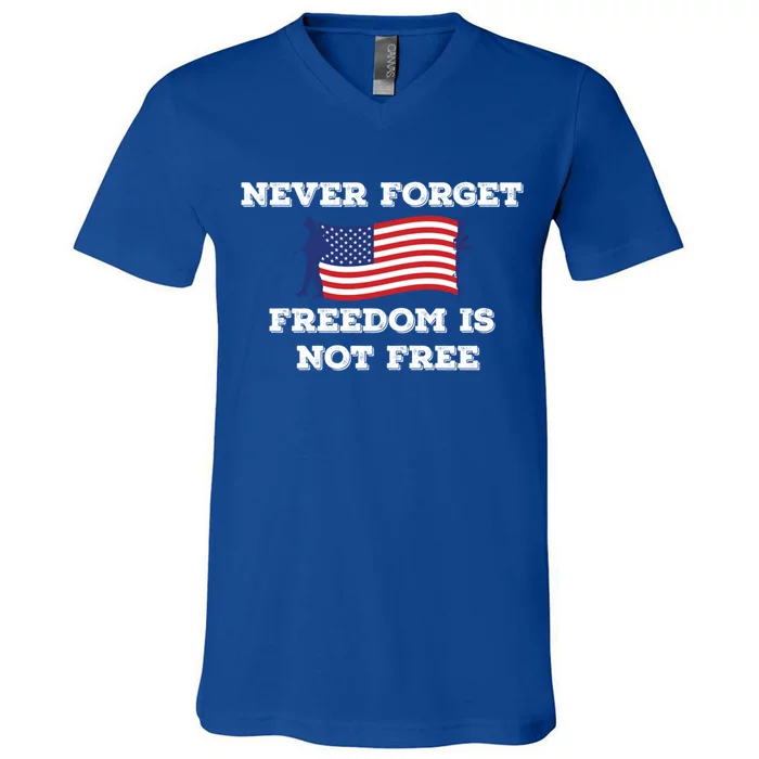 Never Forget Freedom Is Not Free Army Veterans Gift V-Neck T-Shirt