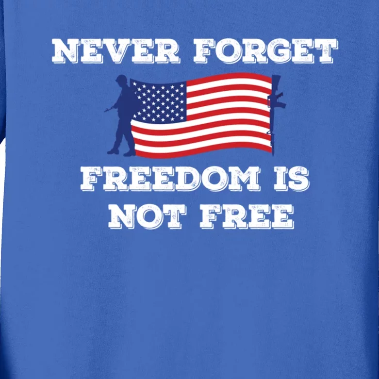 Never Forget Freedom Is Not Free Army Veterans Gift Kids Long Sleeve Shirt