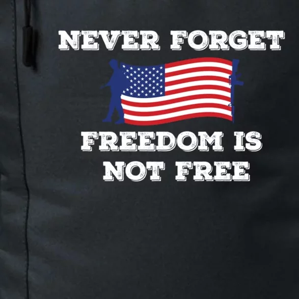 Never Forget Freedom Is Not Free Army Veterans Gift Daily Commute Backpack