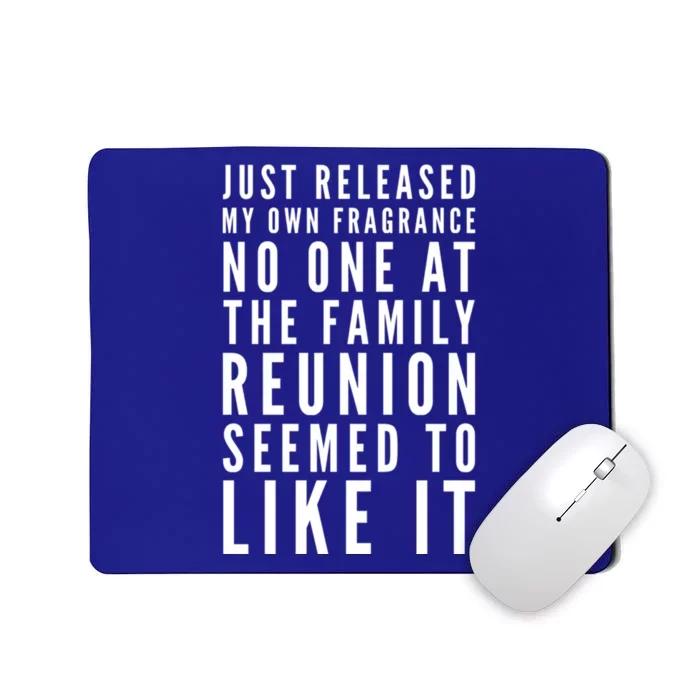 New Fragrance Funny Flatulence Family Reunion Novelty Tee Gift Mousepad